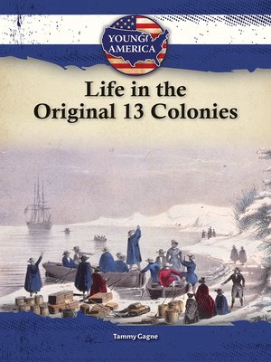 cover image of Life in the Original 13 Colonies